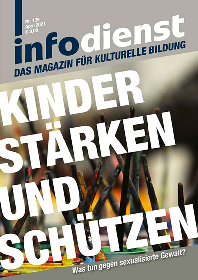 infodienst Nr. 139: Kinder stärken und schützen. Was tun gegen sexualisierte Gewalt?